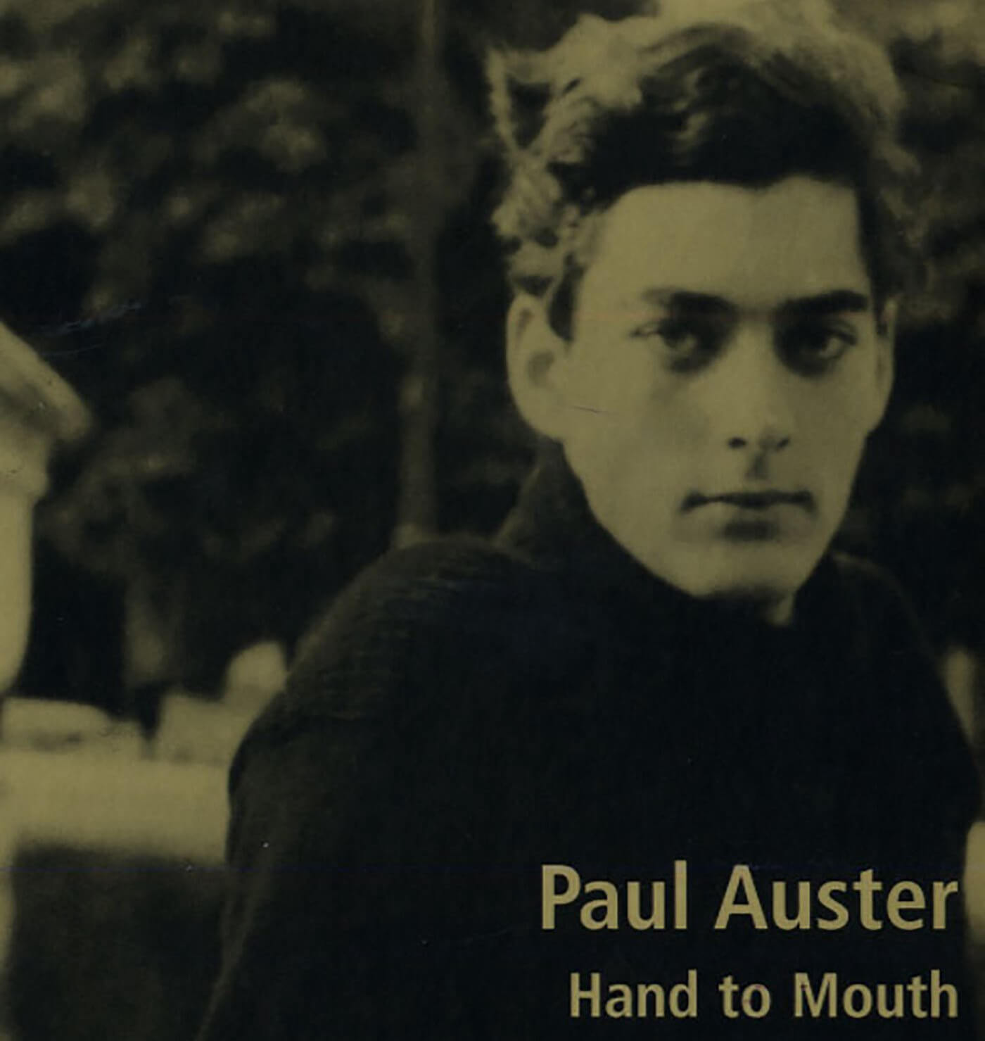 Paul Auster - Hand to mouth